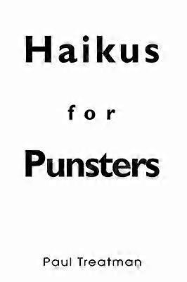 Haikus for Punsters