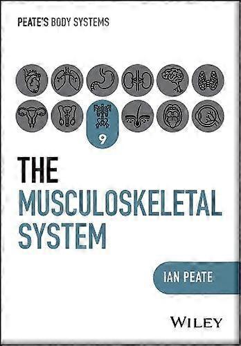 The Musculoskeletal System by Peate & Ian Northumbria University University of Hertfordshire University of Roehampton & UK Paperback