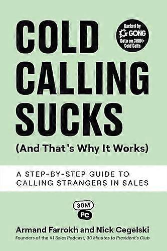 Cold Calling Sucks And Thats Why It Works by Nick Cegelski Paperback