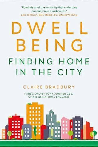Dwellbeing: Finding Home in the City