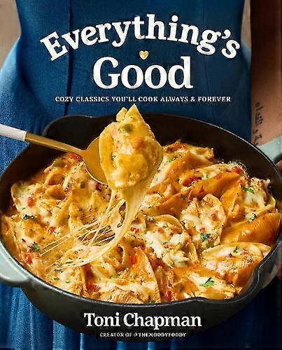 Everything's Good by Toni Chapman Hardback Book