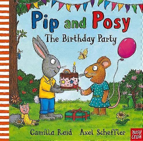 Pip And Posy The Birthday Party by Camilla Editorial Director Reid Board book Book
