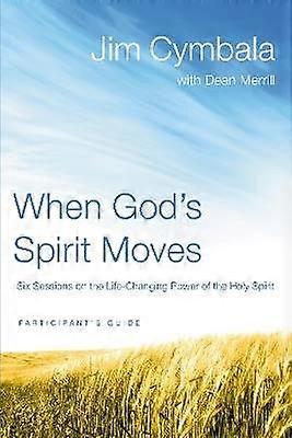 When God's Spirit Moves Bible Study Participant's Guide