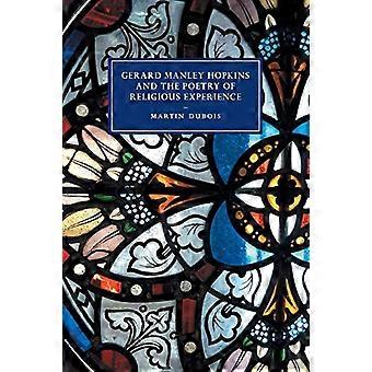 Gerard Manley Hopkins und die Poesie religiöser Erfahrung (Cambridge Studies in Nineteenth-Century Literature and Culture)