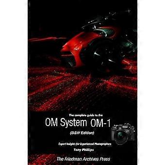 Der vollständige Leitfaden zum OM-System OM-1 (S/W-Edition)