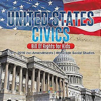 Yhdysvaltain kansalaisoppi - Bill Of Rights for Kids - 1787 - 2016 sis. muutokset - 4. luokan yhteiskuntaoppi