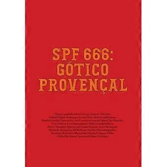 Spf 666: Gï¿½tico Provenï¿½al: Tropical Gothic Worldwide