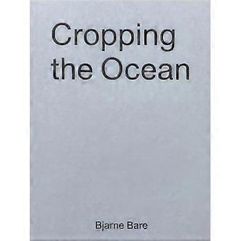De oceaan bijsnijden