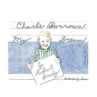 Charlie emprunte mon rêve