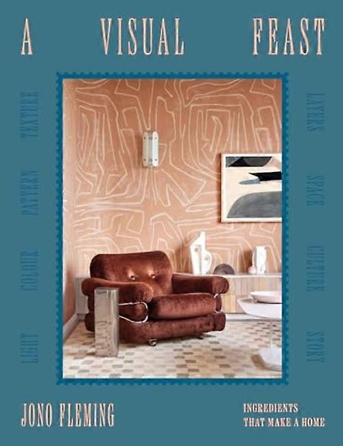 Visual Feast : Ingredients That Make a Home