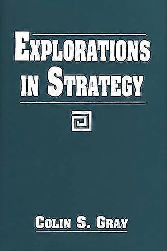 Explorations in Strategy