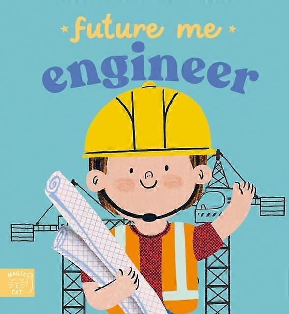 Future Me Engineer - Abrams and Chronicle Books IWUK