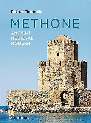 Methone Ancient Medieval Modern