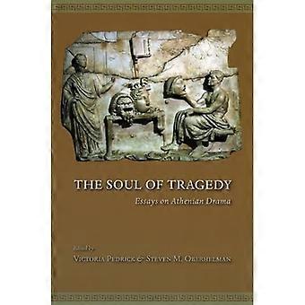 Die Seele der Tragödie: Essays über das Athener Drama