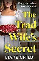 The tradwife's secret