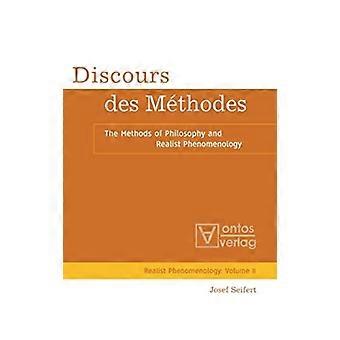Discours Des Méthodes: Filosofiens metoder og realistisk fænomenologi