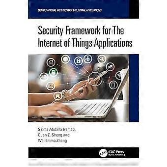 Security Framework for The Internet of Things Applications