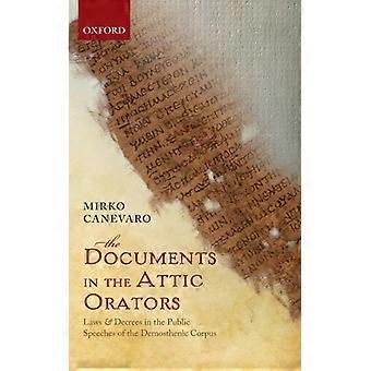 Documentos no Sótão: Oradores, Leis e Decretos nos Discursos Públicos de De - Mirko Canevaro - Capa Dura - Livro em Inglês - História