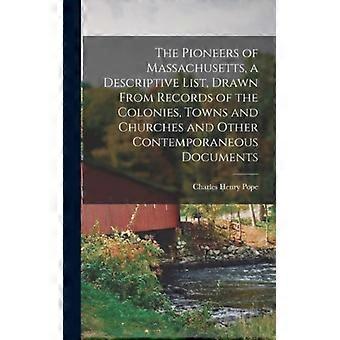 The Pioneers Of Massachusetts A Descriptive List Drawn From Records Of The - Charles Henry Pope - Hardcover - English Book - History