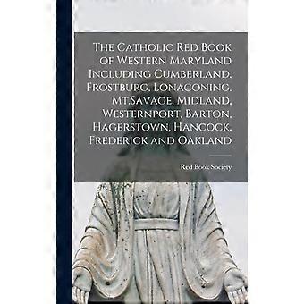 The Catholic Red Book Of Western Maryland Including Cumberland Frostburg L - Creative Media Partners LLC - Hardcover - en Book