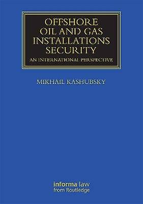 Offshore Oil and Gas Installations Security