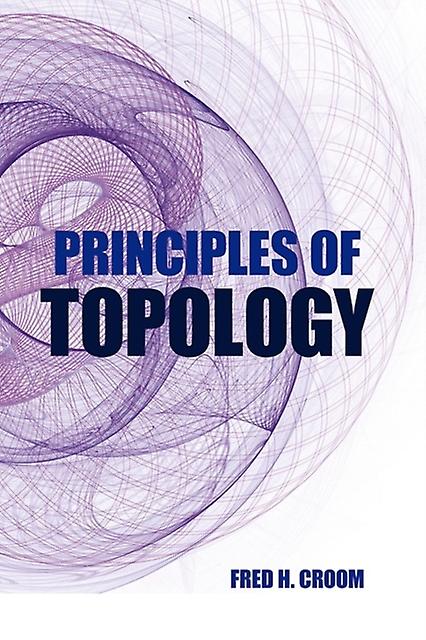 Principles Of Topology by Fred H. Croom Paperback