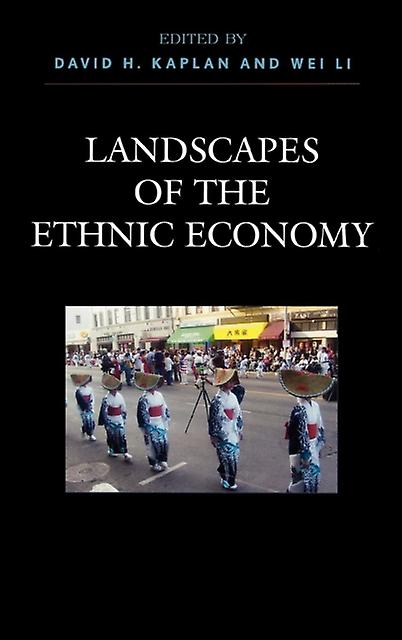 Landscapes Of The Ethnic Economy by Kaplan & David H. & Kent State University Paperback Book