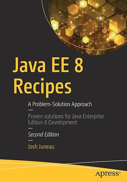 Java Ee 8 Recipes by Josh Juneau Paperback