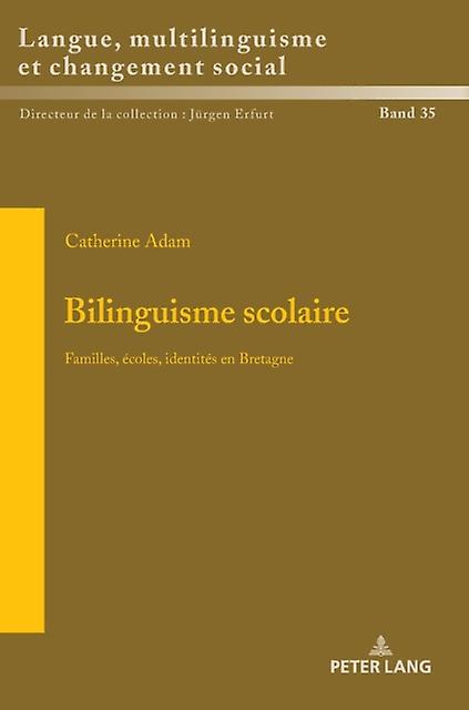 Bilinguisme Scolaire by Catherine Adam Hardback Book