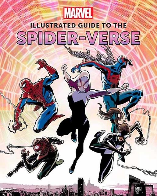 Marvel Illustrated Guide To The Spider-verse - Marc Sumerak - Narrative theme: Social issues - Insight Editions - Hardback