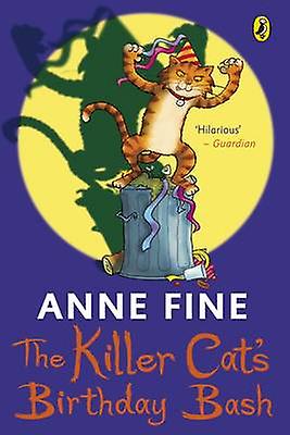 The Killer Cats Birthday Bash by Anne Fine Paperback