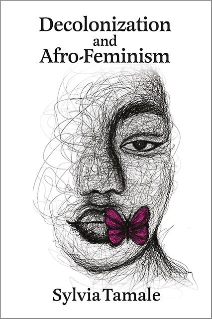 Decolonization And Afrofeminism by Sylvia Tamale Paperback Book
