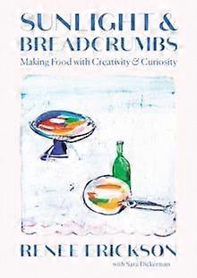 Sunlight & Breadcrumbs - Sara Dickerman - Cookery dishes and courses - Abrams - Hardback
