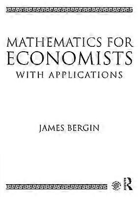 Mathematics for Economists with Applications