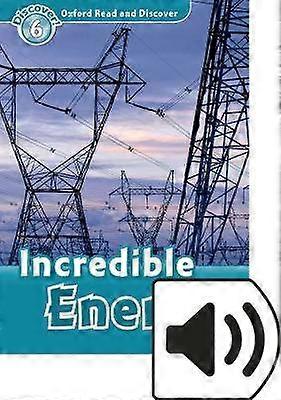 Oxford Read and Discover: Level 6: Incredible Energy Audio Pack