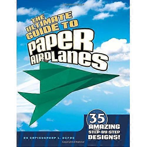 The Ultimate Guide to Paper Airplanes