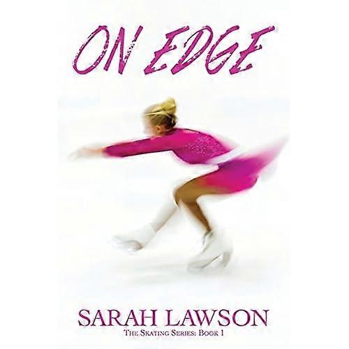 On Edge: Die Eislauf-Serie #1