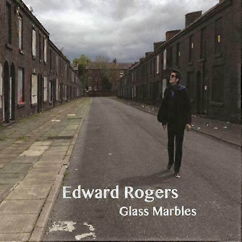 Edward Rogers Glass Marbles CD (2016)
