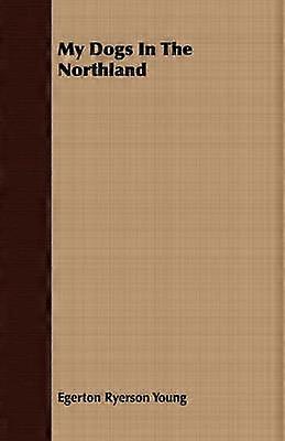 My Dogs In The Northland