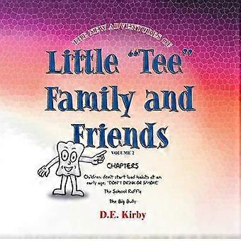 The New Adventures of Little Tee Family and Friends Volume II Volume 2