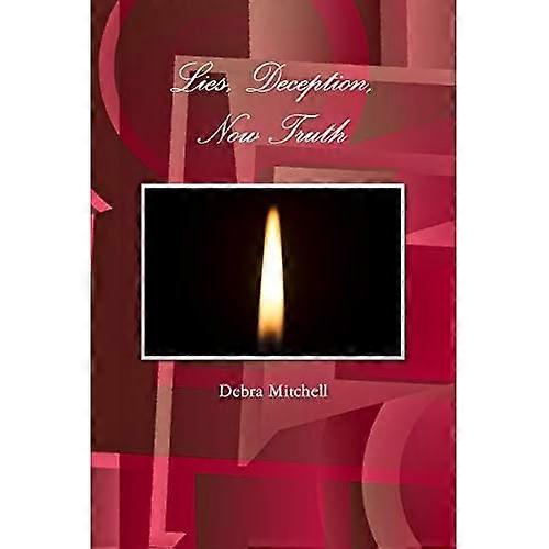 Lies, Deception, Now Truth