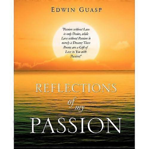 Reflections of My Passion