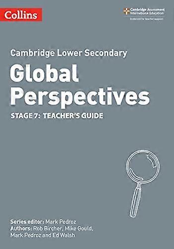 Collins Cambridge Lower Secondary Global Perspectives Cambridge Lower Secondary Global Perspectives Teachers Guide: Stage 7