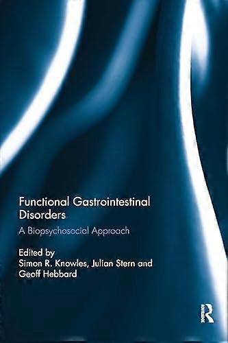 Functional Gastrointestinal Disorders: A biopsychosocial approach