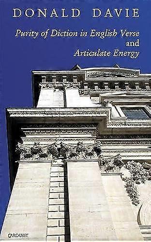 Purity of Diction in English Verse: AND Articulate Energy