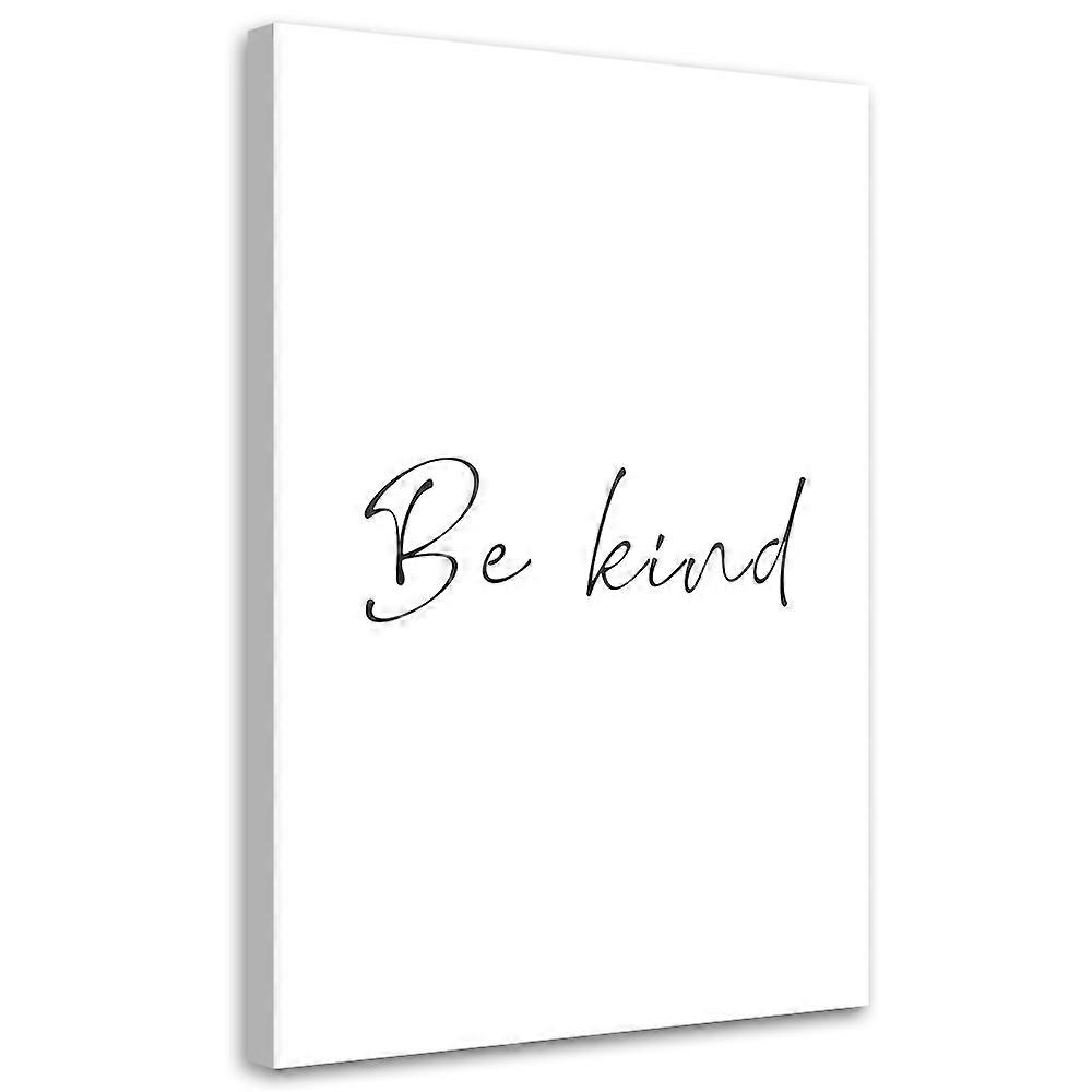 Imprimare pe pânză, Inscripție Be nice - 60x90