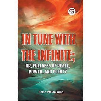 Em sintonia com o infinito ou a plenitude da paz, do poder e da abundância - Ralph Waldo Trine