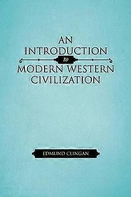 Une introduction à la civilisation occidentale moderne