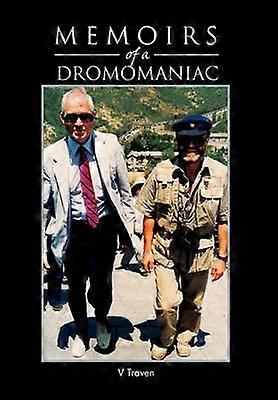 Memoirs of a Dromomaniac