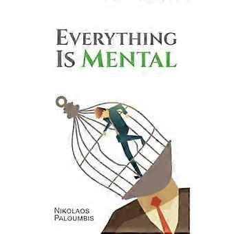 Alles is mentaal